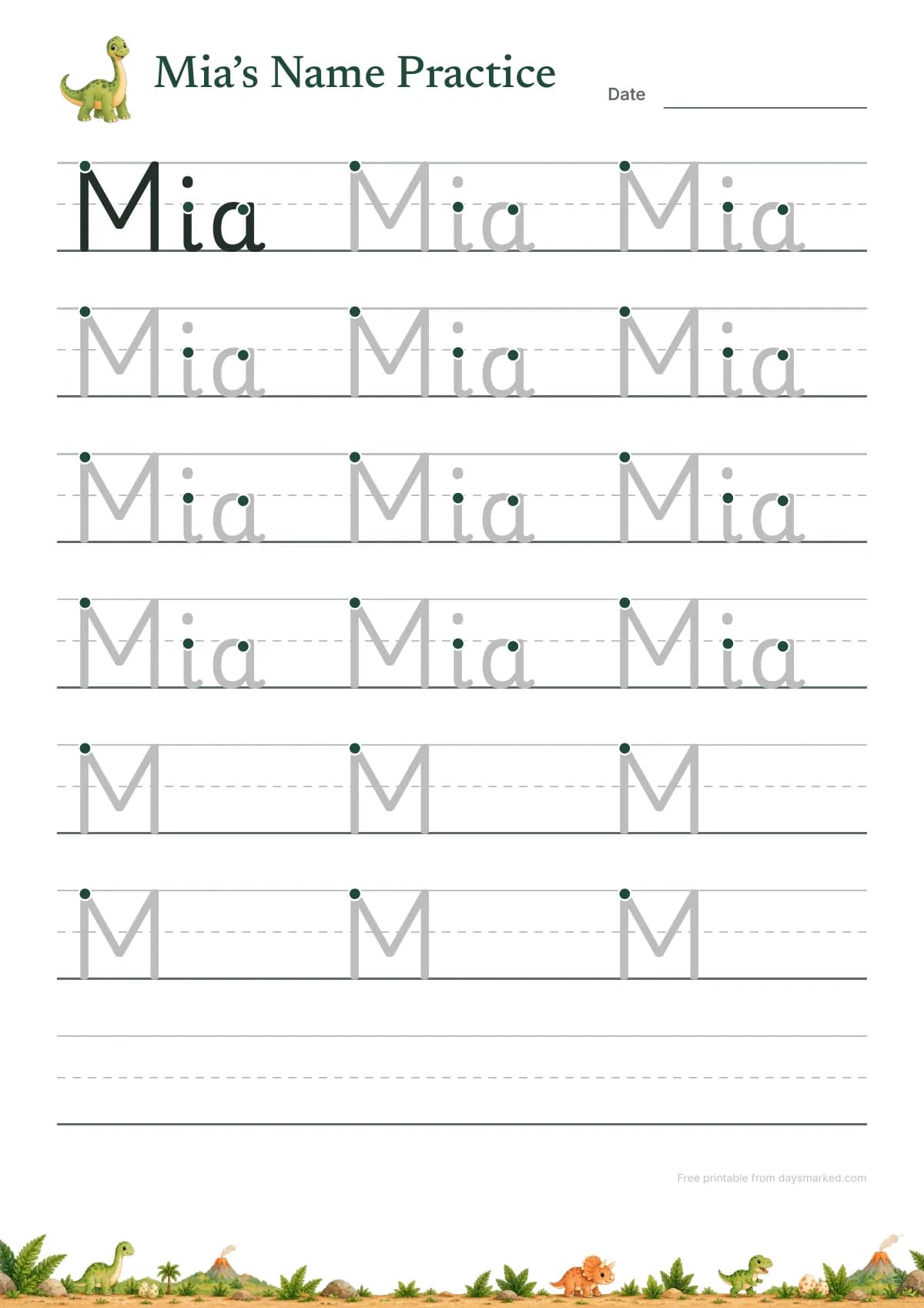 A name tracing worksheet with “Mia’s Name Practice” and a dinosaur at the top: Mia written as a model with start dots, rows of Mia in grey to trace, rows with only the M, and empty handwriting lines